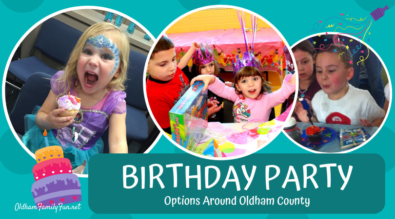 Birthday Party Options In Oldham County