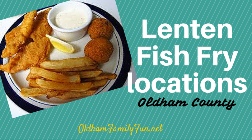Lenten Fish Fry Locations in and around Oldham County ...